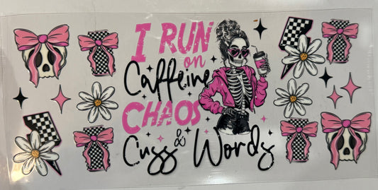 Caffeine, Chaos, Cuss Words Tumbler Wrap/Decal
