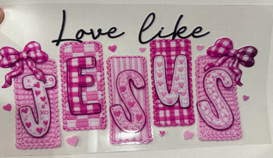 Tumbler Wrap/Decal - love like Jesus